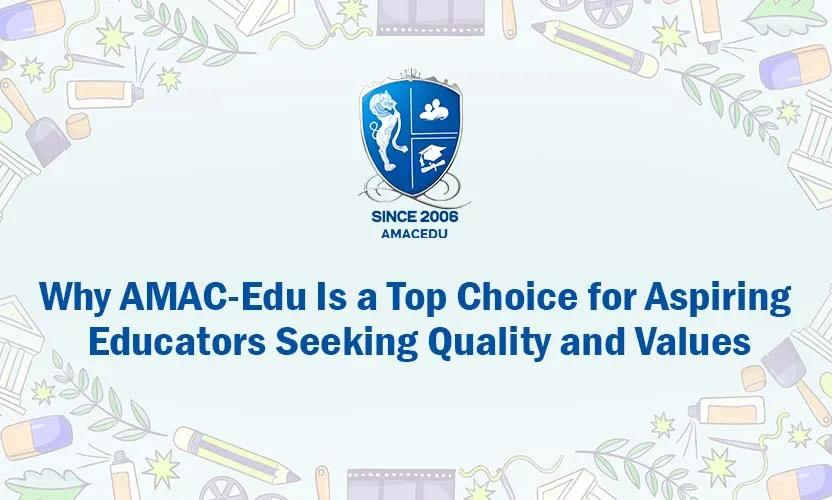 AMAC-Edu Top Choice for Aspiring Educators